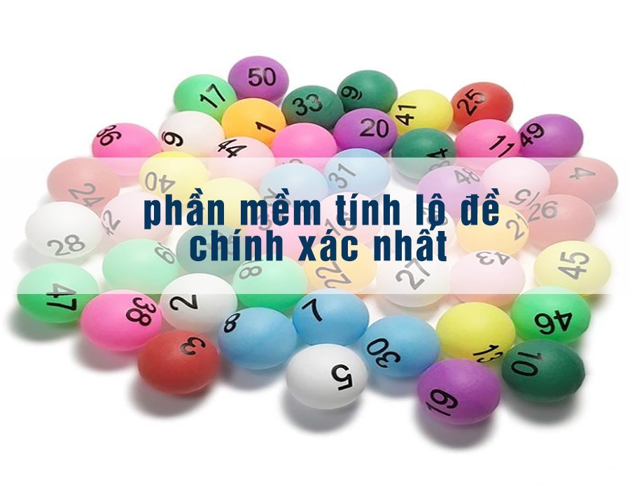 Phần Mềm Tính Lô Đề