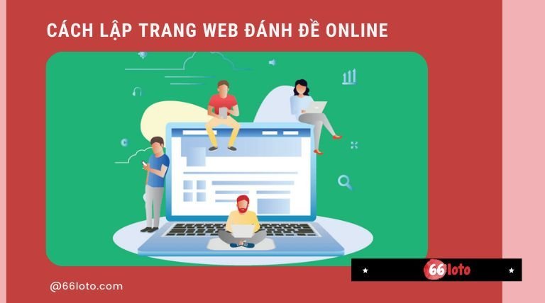 Cách lập trang web đánh đề online