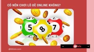 Có nên đánh đề online không