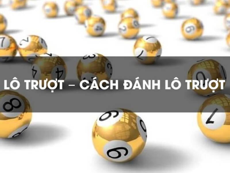 Đánh lô trượt dựa vào bộ lô gan