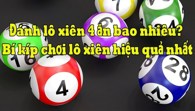 Hình 7 - Lô xiên 4 có số tiền thưởng vô cùng hấp dẫn