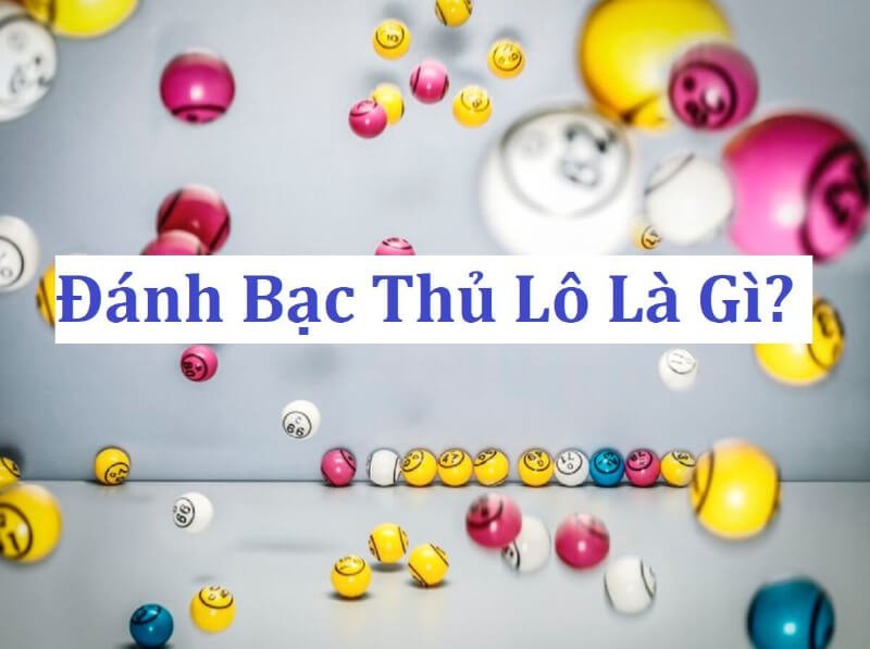 Bạch thủ lô là gì? Cách đánh bạch thủ lô