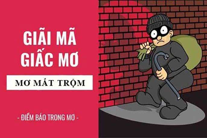 Ăn trộm đánh số mấy? Giải mã giấc mơ thấy ăn trộm 