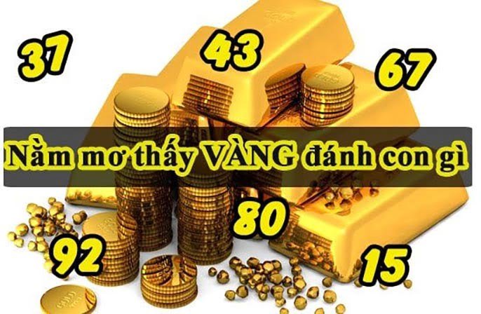 Vàng là số mấy? Mơ thấy vàng nên đánh đề số nào?