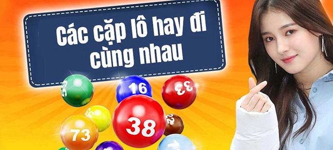 Tổng hợp những cặp lô hay đi cùng nhau nhất hiện nay