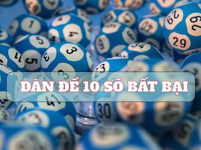 Dàn đề 10 số là gì? Cách tạo & nuôi dàn đề 10 số bất bại