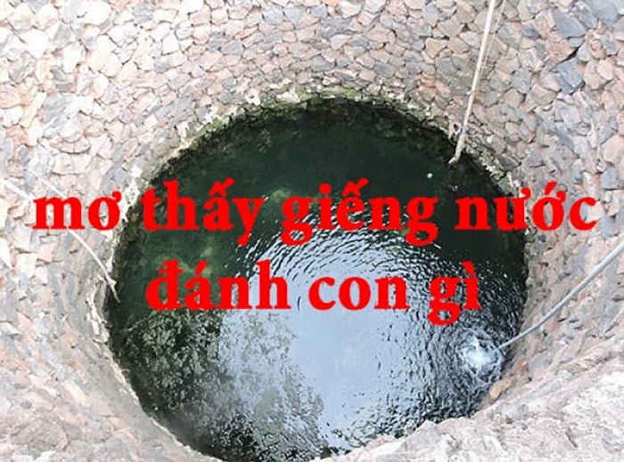 Giải mã giấc mơ thấy giếng nước đánh con gì trúng lớn 