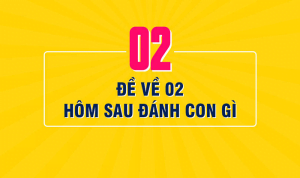 Đề về 02 hôm sau đánh con gì thì may mắn, mang tới nhiều tài lộc