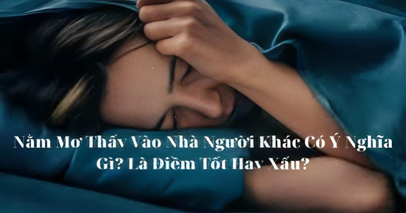 Mơ về nhà người yêu có thể vừa là điềm tốt nhưng cũng vừa là điềm xấu